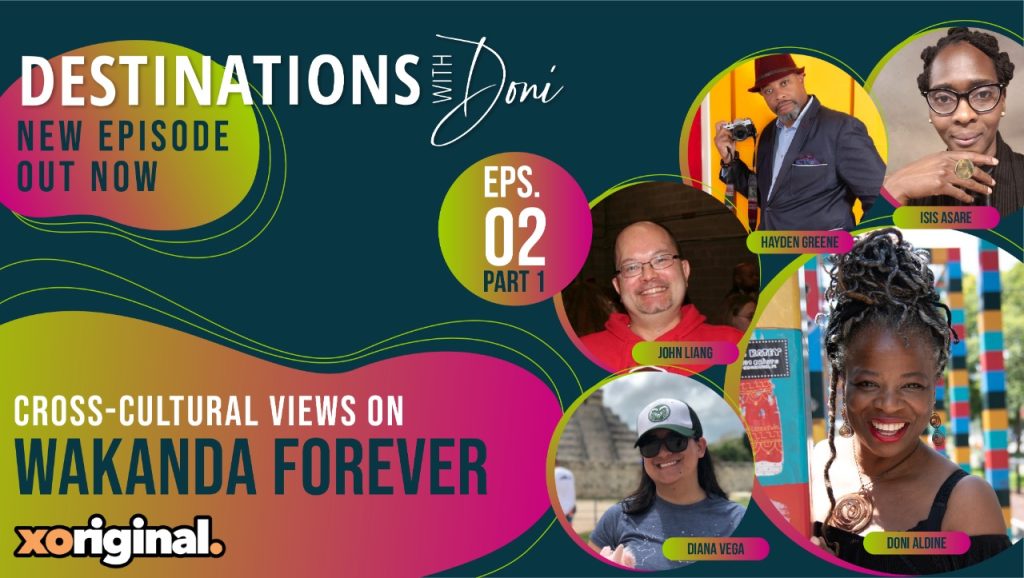 Destinations with Doni -- Black Panther: Wakanda Forever discussion Part 1