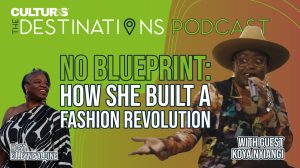 Destinations Podcast With Elleyne Aldine: Breaking Fashion Rules with Koya Nyangi