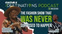 The Destinations Podcast: Breaking Fashion Rules with Koya Nyangi (VIDEO)