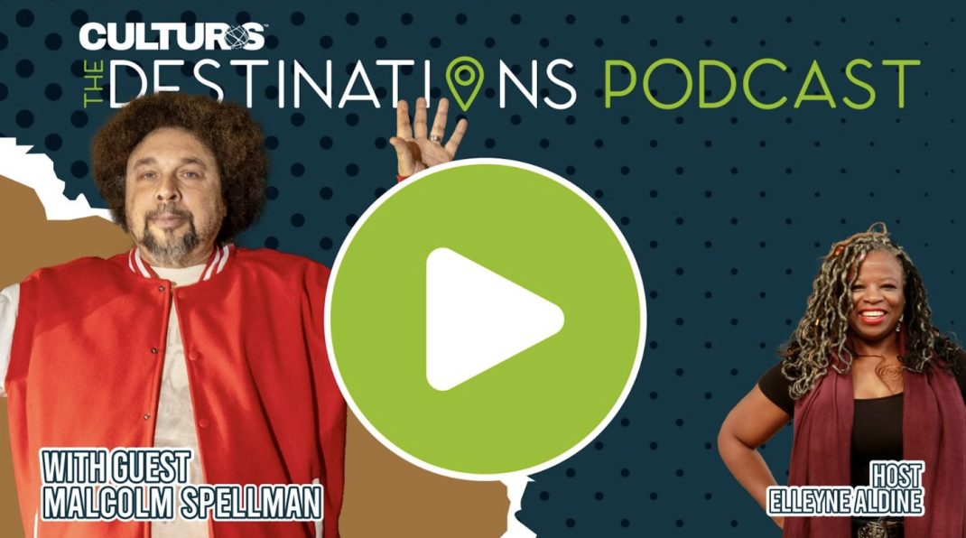Destinations Podcast - Malcolm Spellman
