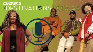 Destinations Podcast with Genius in the Hood AUDIO