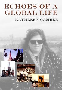 Adult Third Culture Kid author Kathleen Gamble grew up in a world of constant change.