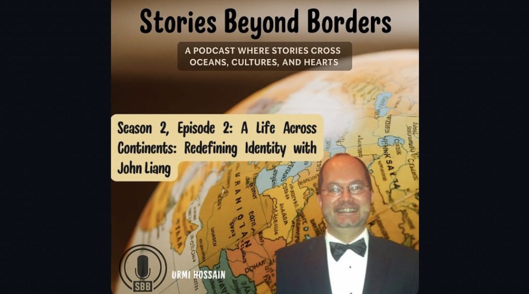 Stories Beyond Borders with John Liang