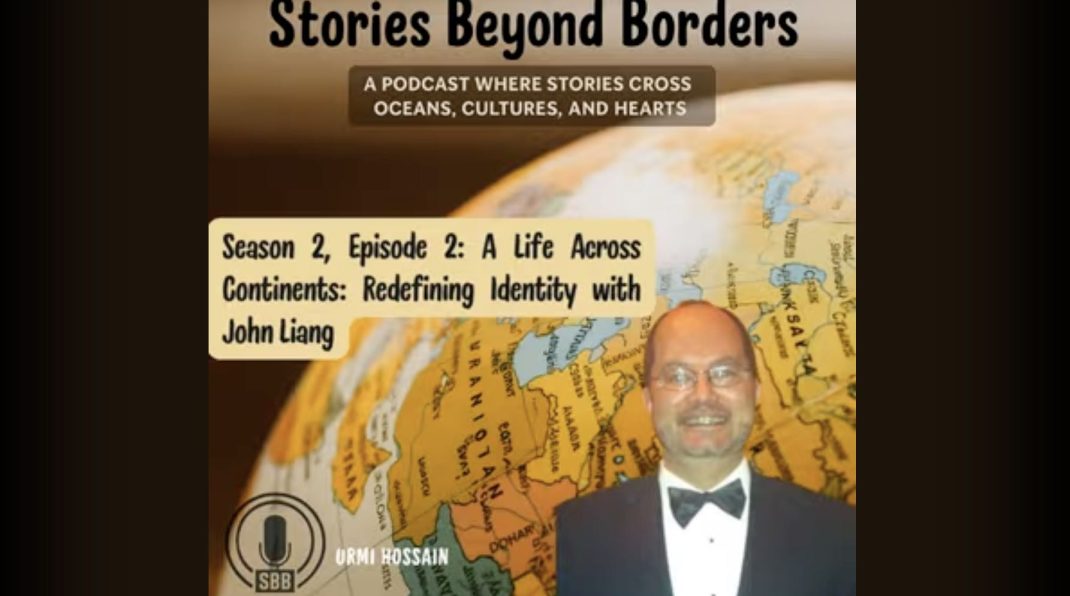 Stories Beyond Borders with John Liang